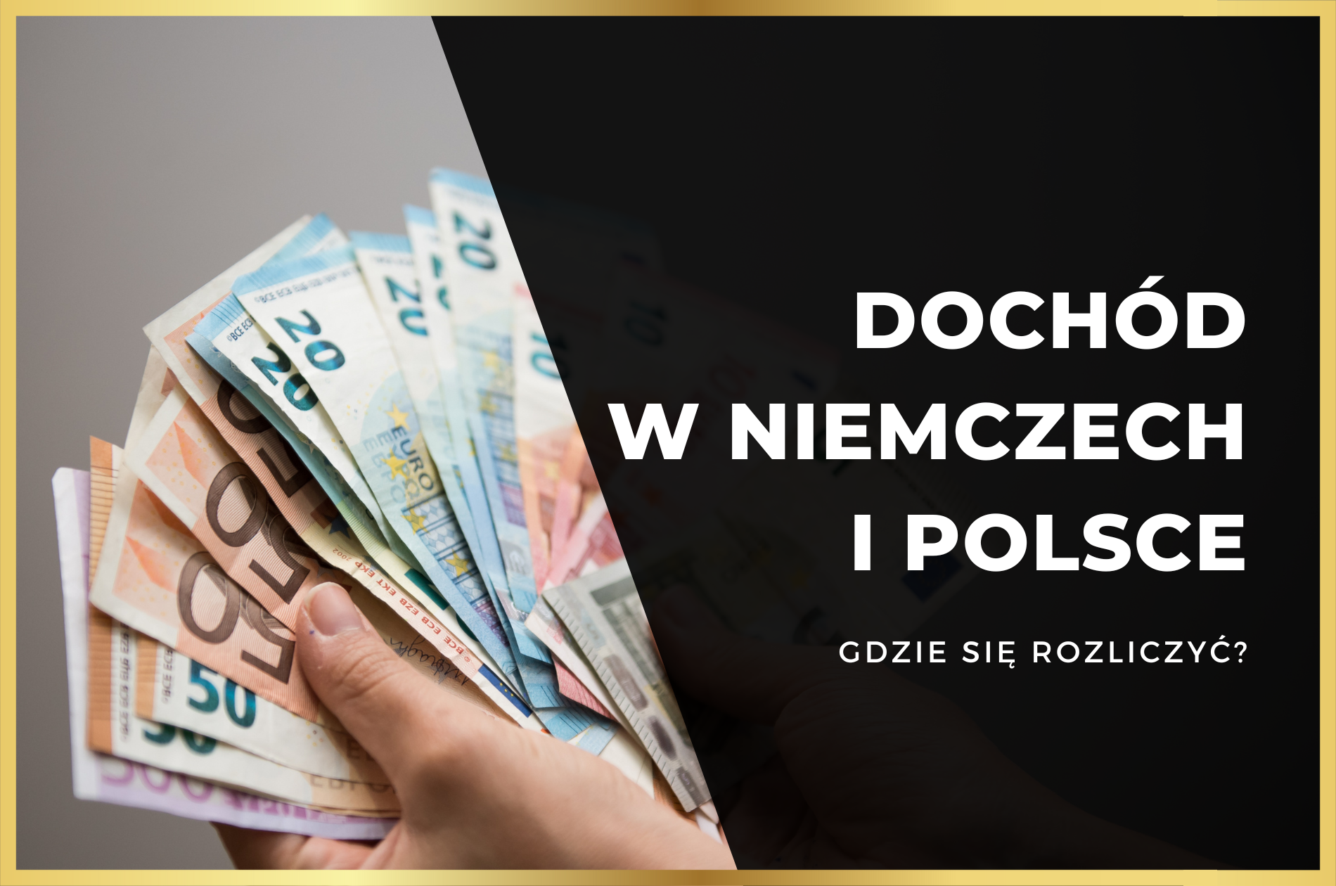 Dochód W Niemczech I Polsce – Gdzie Się Rozliczyć? - Rozliczenia ...